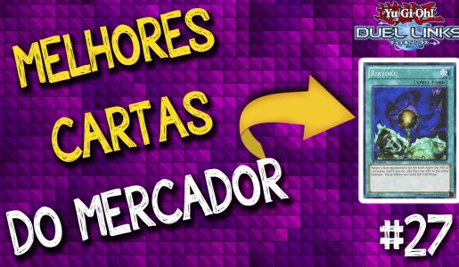 Melhores cartas para comprar no Mercador. Incluindo cartas exclusivas do Yu-Gi-Oh! Duel Links【Play Games】